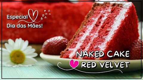 Naked Cake Red Velvet - Especial Dia das Mães!