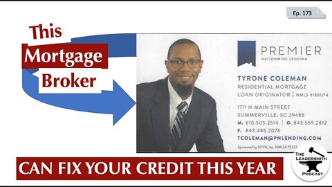 THIS MORTGAGE BROKER CAN FIX YOUR CREDIT AND GET YOU INTO A HOME IN ONE YEAR [EPISODE 173]