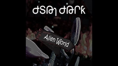 Dsai Dark - Alien World (Official)