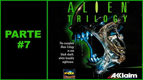 [PS1] - Alien Trilogy - [Parte 7]
