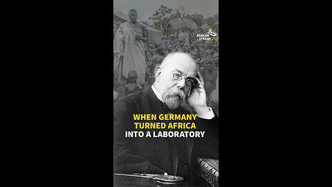 WHEN GERMANY TURNED AFRICA INTO A LABORATORY