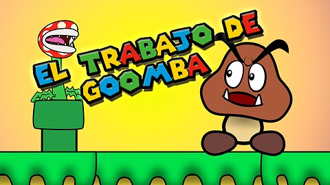 El trabajo de Goomba