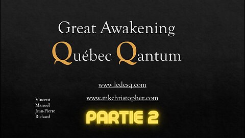 Partie 2 GREAT AWAKENING QUÉBEC 17 SEPTEMBRE 2023 (2 SUR 3)