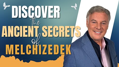 Discover the Ancient Secrets of Melchizedek | Lance Wallnau