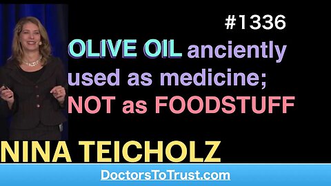 NINA TEICHOLZ 1 | OLIVE OIL anciently used as medicine; NOT as FOODSTUFF