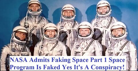 NASA Admits Faking Space Part 1 The Space Program Is Faked Yes It's A Conspiracy
