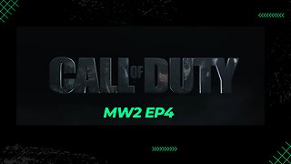 Modern Warfare 2 Ep 4