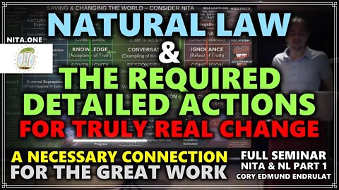 Natural Law & The REQUIRED Actions For Desired Change - Full Seminar 2/2 - Cory Edmund Endrulat