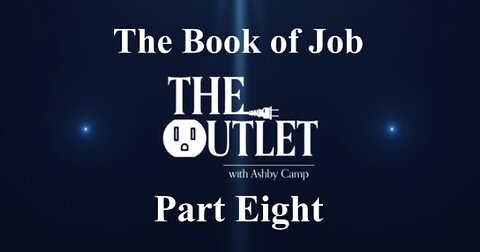 The Book of Job part 8