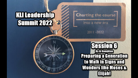 Leadership Summit 2022 Session 6 - Walk in Signs & Wonders Like Moses or Elijah!