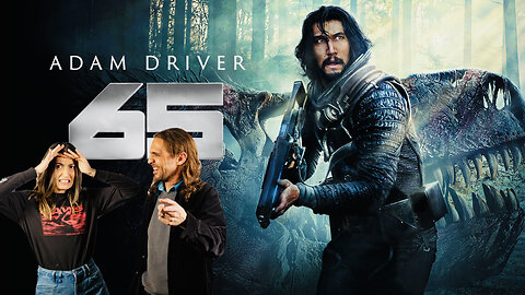 EP#26 | Adam Driver in 65 Review ("After Earth" with dinosaurs?)