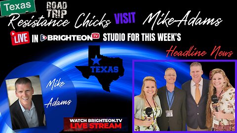 Resistance Chicks Join Mike Adams In TX Studio- Headline News
