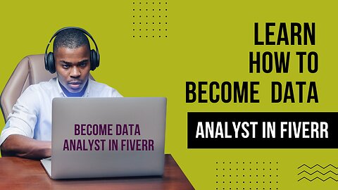 Learn How To Become Data Analysist In Fiverr