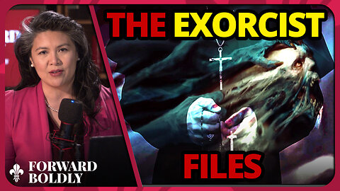 The Exorcist Files: Encounters With the Demonic | Forward Boldly