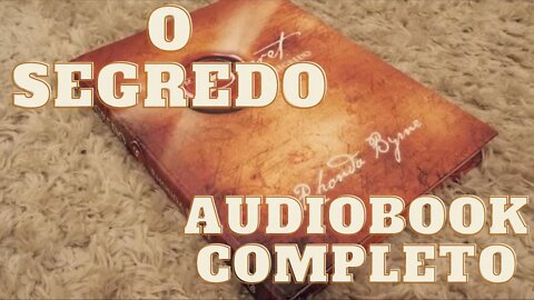 🗣📖 ÁUDIO BOOK AUDIO LIVRO -O Segredo - Rhonda Byrne (Audiolivro, Audiobook) Completo.