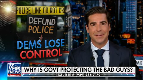 Jesse Watters: The Left Worked Tirelessly to Defund Police and Put Criminals Back on the Streets