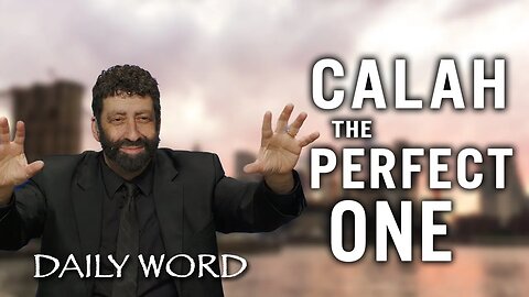 Calah – The perfect One | Jonathan Cahn Sermon