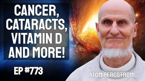 Atom Bergstrom - Dangers of Vitamin D & Fish Oils, Healing Cataracts, Soil Health & More