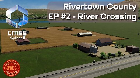 Cities: Skylines II | Lets Play EP#2 | Rivertown County