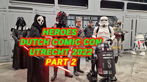 Heroes Dutch Comic Con Utrecht 2022, part 2