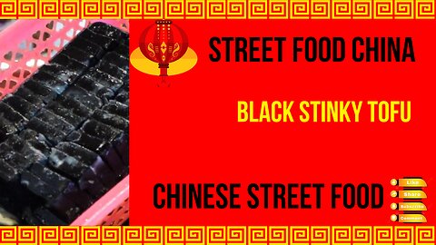 Street Food China - Black Stinky Tofu - Chinese Street Food