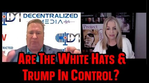 NEW Kerry Cassidy: Are The White Hats & Trump In Control?