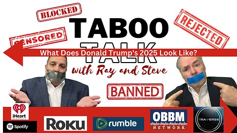 What Does Donald Trump's 2025 Look Like? Taboo Talk TV With Ray & Steve