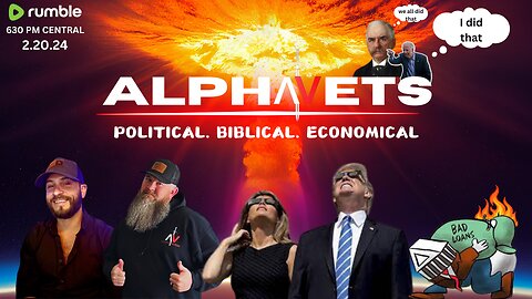 ALPHAVETS 2.20.24 THE PLAN TO DESTROY AMERICA AND REPLACE YOU