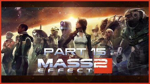 Mass Effect 2 (PS3) Playthrough | Part 15 (No Commentary)