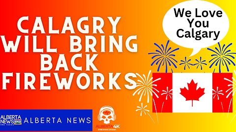 Calgary council readies motion to BRING BACK Canada Day fireworks after intense public outcry.