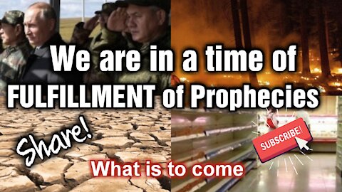 Time of FULFILLMENT of prophecies! We are in the last days! This is the Last Generation. *Share!!