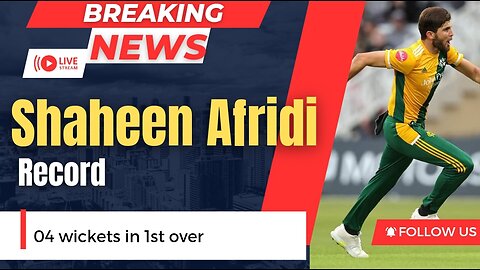 Shaheen Afridi Record