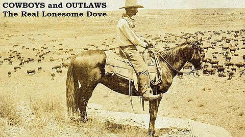 COWBOYS & OUTLAWS: THE REAL LONESOME DOVE 2009 True Story Basis of the Mini-Series FULL DOCUMENTARY