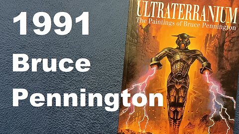 ULTRATERRANIUM, The Paintings of Bruce Pennington, Text by Nigel Suckling, 1991, PAPER TIGER