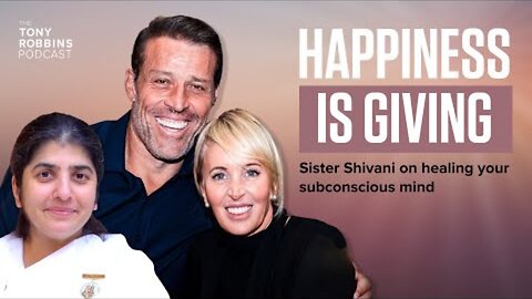 Embrace Happiness With Sister Shivani | The Tony Robbins Podcast