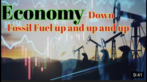 Economy down Fossil Fuel up and up and up