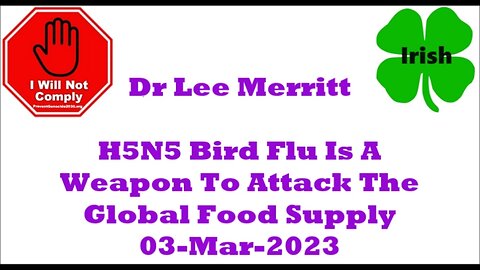 Dr Lee Merritt H5N5 Bird Flu Is A Weapon To Attack The Global Food Supply 03-Mar-2023