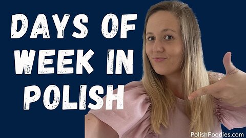 Days Of Week In Polish (Pronunciation & Customs)