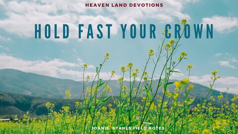 Heaven Land Devotions - Hold Fast Your Crown