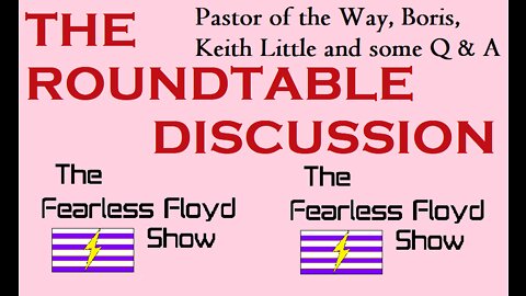 A ROUNDTABLE W/PASTOR OF THE WAY, BORIS AND KEITH LITTLE