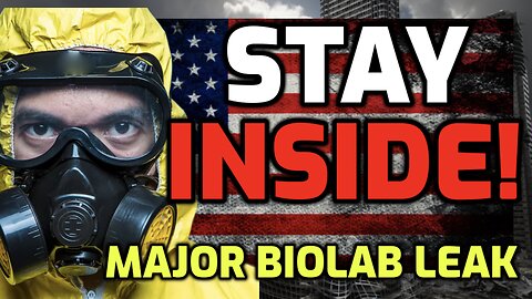 Officials: STAY INSIDE! - MAJOR LEAK at BIOLAB COMPANY | Patrick Humphrey