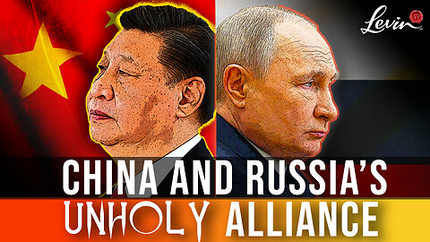 China and Russia’s Unholy Alliance