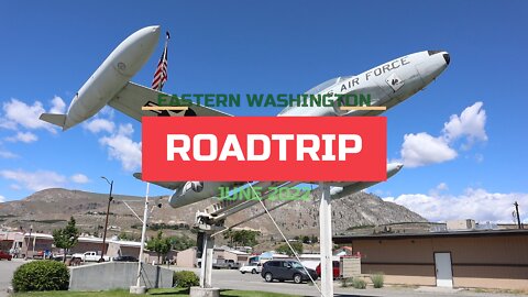 Eastern Washington June 2022 Road Trip