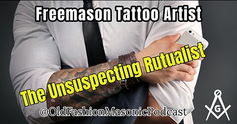 Masonic Tattoo Artist and Master Ritualist [EXPOSED ALL]