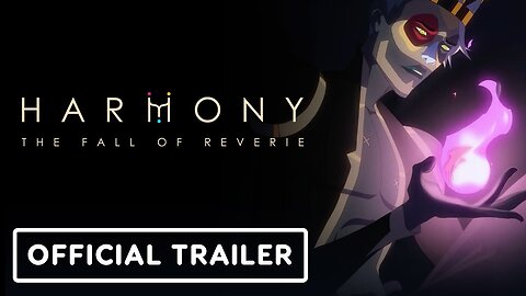 Harmony: The Fall of Reverie - Official Gameplay Trailer