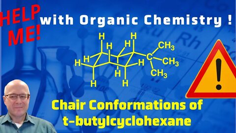 How to Draw the Chair Conformation of t-butylcyclohexane Help me With Organic Chemistry!
