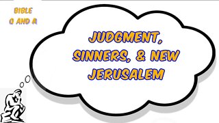 Judgment, Sinners, & New Jerusalem