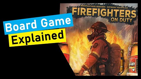 Firefighters on Duty Board Game Explained