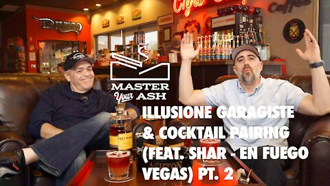Illusione Garagiste Cigar + Cocktail Pairing (Feat. Shar - En Fuego Vegas) PT. 2