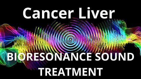 Cancer Liver_ Sound therapy session _ Sounds of nature